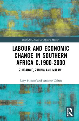 Labour and Economic Change in Southern Africa C. 1900-2000
