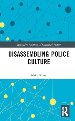 Disassembling Police Culture Disassembling Police Culture