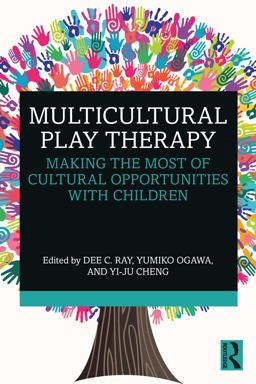 Multicultural Play Therapy Multicultural Play Therapy