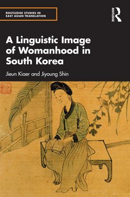 A Linguistic Image of Womanhood in South Korea A Linguistic Image of Womanhood in South Korea