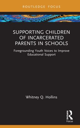 Supporting Children of Incarcerated Parents in Schools  9781032061603 Front Cover
