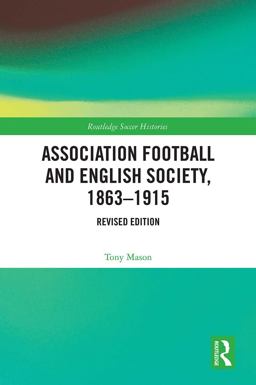 Association Football and English Society, 1863-1915