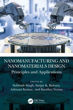 Nanomanufacturing and Nanomaterials Design Nanomanufacturing and Nanomaterials Design