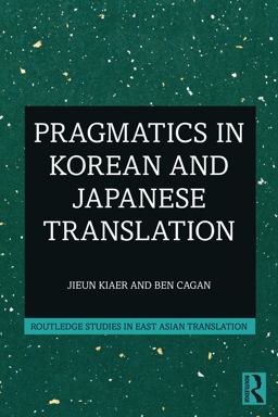 Pragmatics in Korean and Japanese Translation Pragmatics in Korean and Japanese Translation