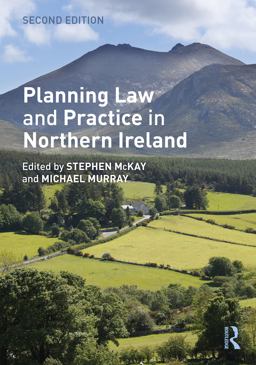 Planning Law and Practice in Northern Ireland Planning Law and Practice in Northern Ireland