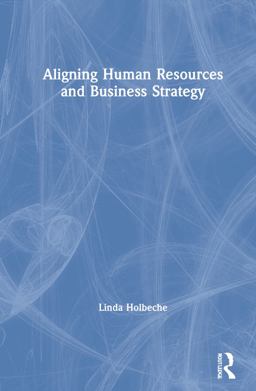 Aligning Human Resources and Business Strategy  9781032114576 Front Cover