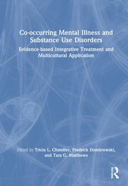 Co-Occurring Mental Illness and Substance Use Disorders  9781032116525 Front Cover