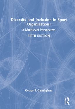 Diversity and Inclusion in Sport Organizations A Multilevel Perspective 5th 9781032163291 Front Cover