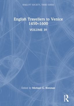 English Travellers to Venice 1450-1600 English Travellers to Venice 1450-1600