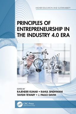 Principles of Entrepreneurship in the Industry 4. 0 Era Principles of Entrepreneurship in the Industry 4. 0 Era