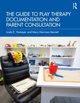 Guide to Play Therapy Documentation and Parent Consultation  9781032193427 Front Cover