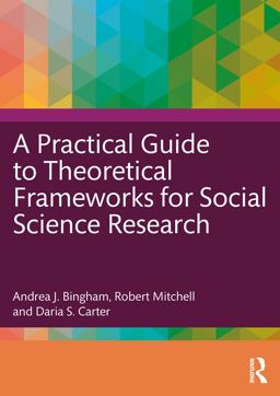 Practical Guide to Theoretical Frameworks for Social Science Research  9781032199924 Front Cover
