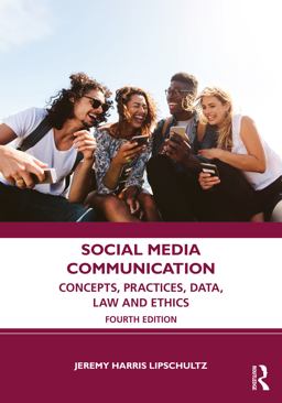 Social Media Communication Concepts, Practices, Data, Law and Ethics  9781032246598 Front Cover