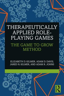 Therapeutically Applied Role-Playing Games The Game to Grow Method  9781032251851 Front Cover