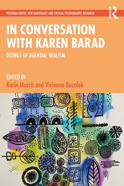 In Conversation with Karen Barad Doings of Agential Realism  9781032253831 Front Cover