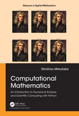 Computational Mathematics An Introduction to Numerical Analysis and Scientific Computing with Python  9781032262390 Front Cover