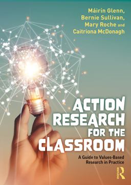 Action Research for the Classroom A Guide to Values-Based Research in Practice  9781032264134 Front Cover
