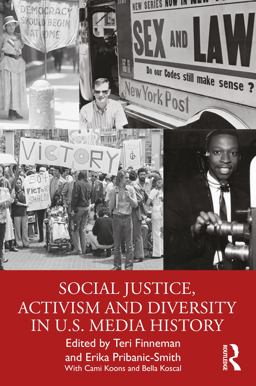 Social Justice, Activism and Diversity in U. S. Media History  9781032266558 Front Cover