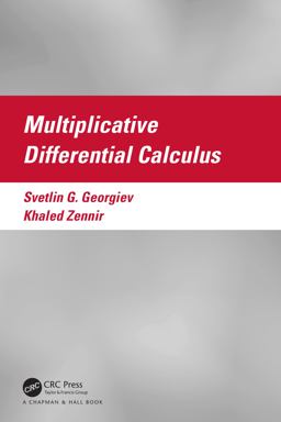Multiplicative Differential Calculus Multiplicative Differential Calculus