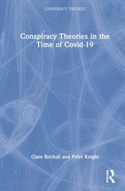 Conspiracy Theories in the Time of COVID-19