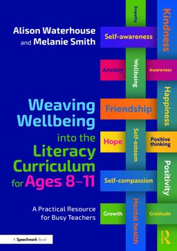 Weaving Wellbeing into the Literacy Curriculum for Ages 8-11