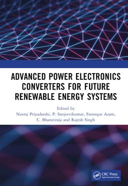 Advanced Power Electronics Converters for Future Renewable Energy Systems Advanced Power Electronics Converters for Future Renewable Energy Systems