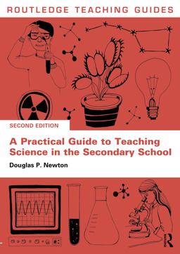 A Practical Guide to Teaching Science in the Secondary School A Practical Guide to Teaching Science in the Secondary School