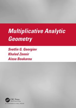 Multiplicative Analytic Geometry Multiplicative Analytic Geometry