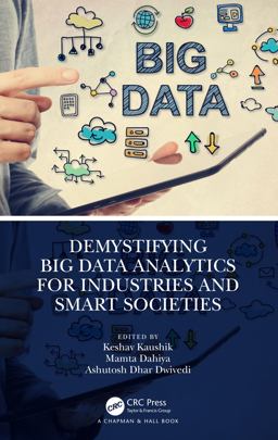 Demystifying Big Data Analytics for Industries and Smart Societies Demystifying Big Data Analytics for Industries and Smart Societies