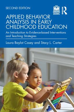 Applied Behavior Analysis in Early Childhood Education An Introduction to Evidence-Based Interventions and Teaching Strategies  9781032362885 Front Cover