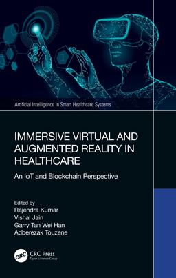 Immersive Virtual and Augmented Reality in Healthcare Immersive Virtual and Augmented Reality in Healthcare