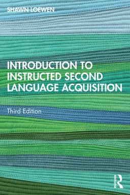 Introduction to Instructed Second Language Acquisition Introduction to Instructed Second Language Acquisition