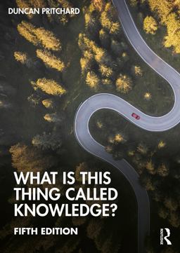     WHAT IS THIS THING CALLED KNOWLEDGE  9781032410692 Front Cover