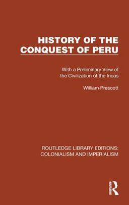 History of the Conquest of Peru