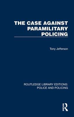 The Case Against Paramilitary Policing The Case Against Paramilitary Policing