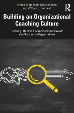 Building an Organizational Coaching Culture Creating Effective Environment for Growth and Success in Organizations  9781032459905 Front Cover