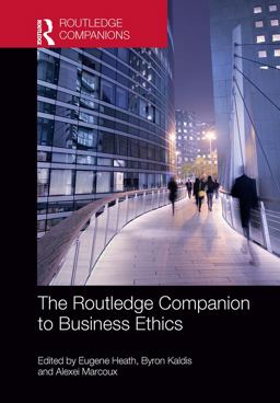 The Routledge Companion to Business Ethics The Routledge Companion to Business Ethics