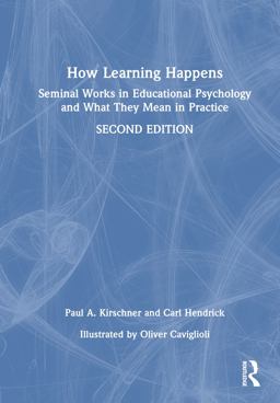 How Learning Happens Seminal Works in Educational Psychology and What They Mean in Practice 2nd 9781032498409 Front Cover