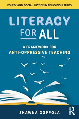 Literacy for All A Framework for Anti-Oppressive Teaching  9781032597140 Front Cover
