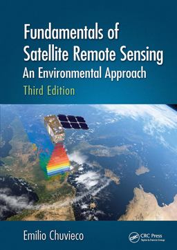 Fundamentals of Satellite Remote Sensing An Environmental Approach, Third Edition 3rd 9781032654447 Front Cover