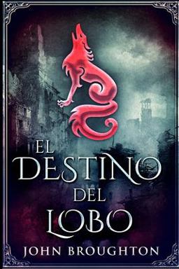 El Destino Del Lobo