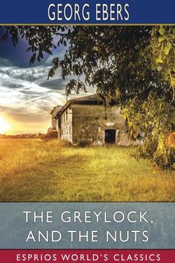 The Greylock, and the Nuts (Esprios Classics)