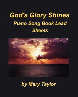God's Glory Shines Piano Song Book Lead Sheets