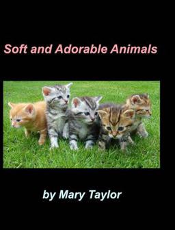 Soft and Adorable Animals