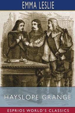 Hayslope Grange (Esprios Classics) Hayslope Grange (Esprios Classics)