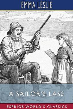 A Sailor's Lass (Esprios Classics) A Sailor's Lass (Esprios Classics)