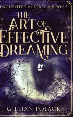 The Art of Effective Dreaming (Enchanted Australia Book 3)