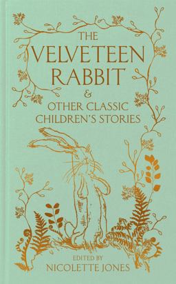 The Velveteen Rabbit and Other Classic Children's Stories