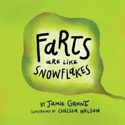 Farts Are Like Snowflakes