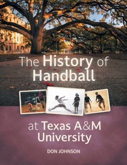The History of Handball at Texas a&M University